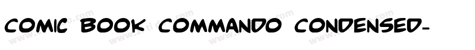 Comic Book Commando Condensed字体转换